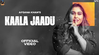 Afsana Khan - Kaala Jaadu ( Official Video )