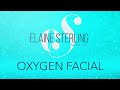 Elaine Sterling Oxygen Facial on The Esthetician Connection