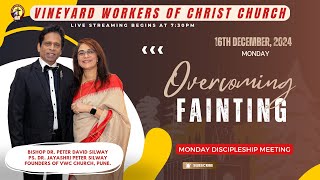 Peter Silway - OVERCOMING FAINTING | MONDAY DISCIPLESHIP MEETING | 16 /12/2024