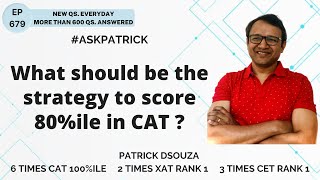 What should be the strategy to score 80%ile in CAT? | AskPatrick | Patrick Dsouza