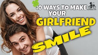 10 Ways to Make Your Girlfriend Smile And Happy When She’s Mad At You