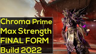 Chroma Prime MAX Power Strenght Build 2022 | Warframe Echoes of the Zariman