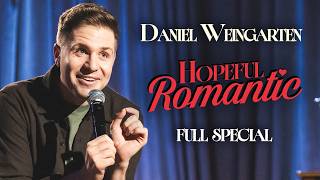 Daniel Weingarten I Hopeful Romantic I Full Comedy Special