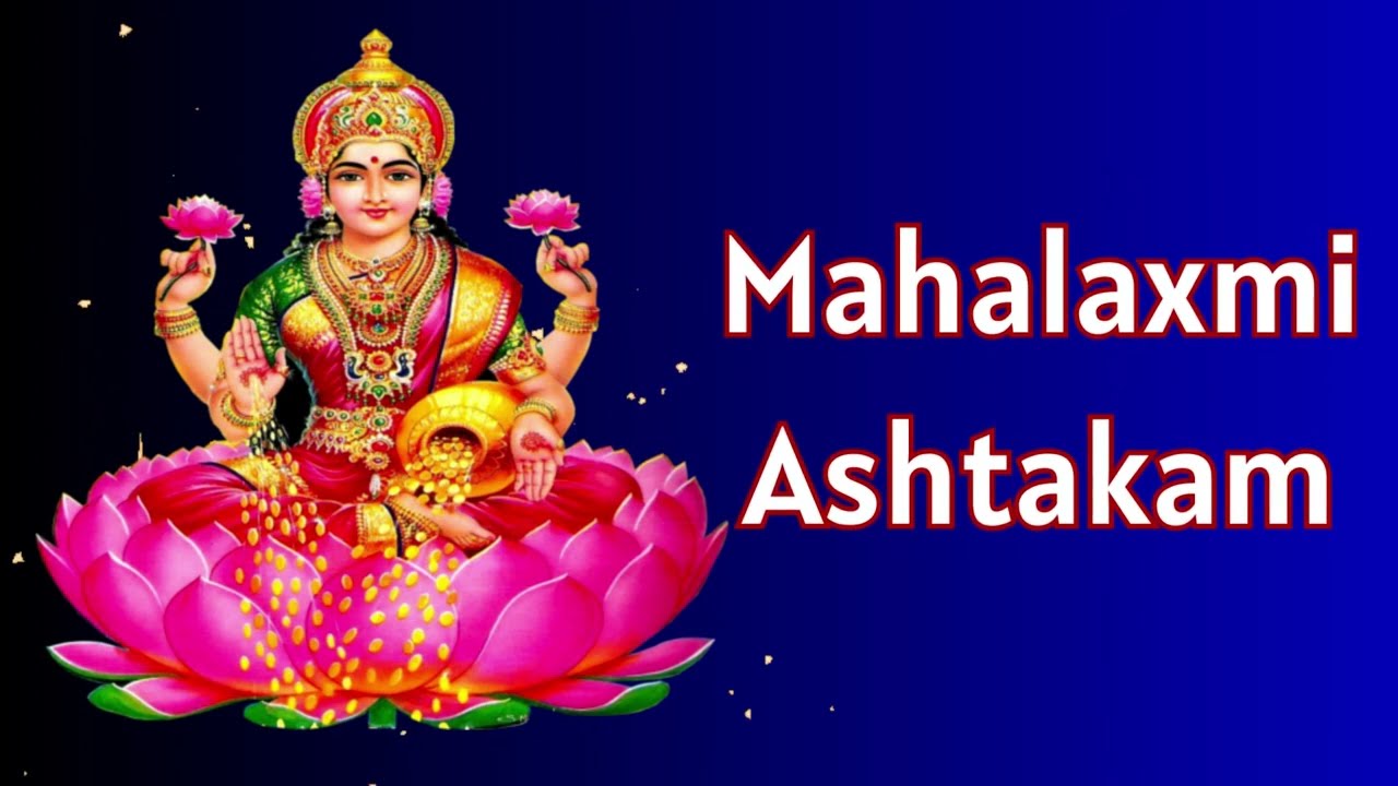 Mahalaxmi Ashtakam Stotra | Mahalaxmi Mantra | Mahalaxmi Namostute ...