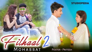 Filhaal 2 Full Song  Mohabbat  | Akshay Kumar | BPraak Hindi Song | Sad Love Story | Filhall New