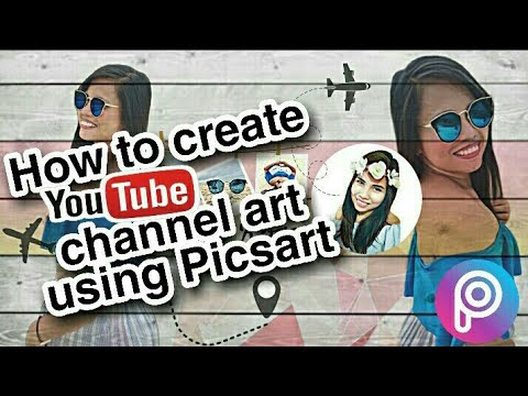 How To Create Youtube Channel Art Using Picsart Youtube