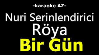 Röya & Nuri  - Bir Gün (KARAOKE)