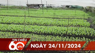 60 Giây Chiều - Ngày 24/11/2024 | HTV Tin tức