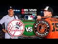 🔴NEW YORK YANKEES vs ORIOLES BALTIMORE - PLAY BY PLAY