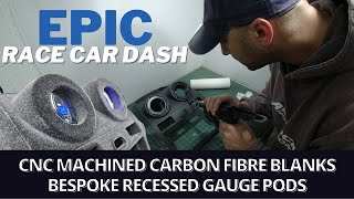 Race Car EPIC Custom Dashboard - Gauges - Flocking - Carbon Fibre