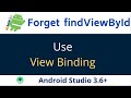 View Binding in Android | Use View Binding to replace findViewById | Android studuio 3.6+
