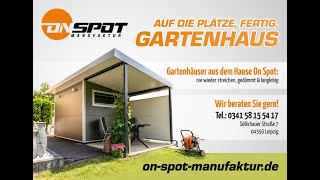 ON SPOT Manufaktur - unser Gartenhaus