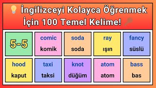 (Seviye 5-5)İngilizceyi Hızla Öğrenmek İçin 100 Temel Kelime