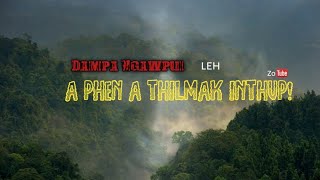 Dampa Ngawpui leh a phêna Thilmak inthup!