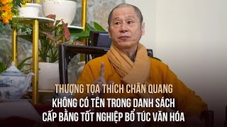 Thượng tọa Thích Chân Quang không có tên trong danh sách cấp bằng tốt nghiệp bổ túc văn hóa