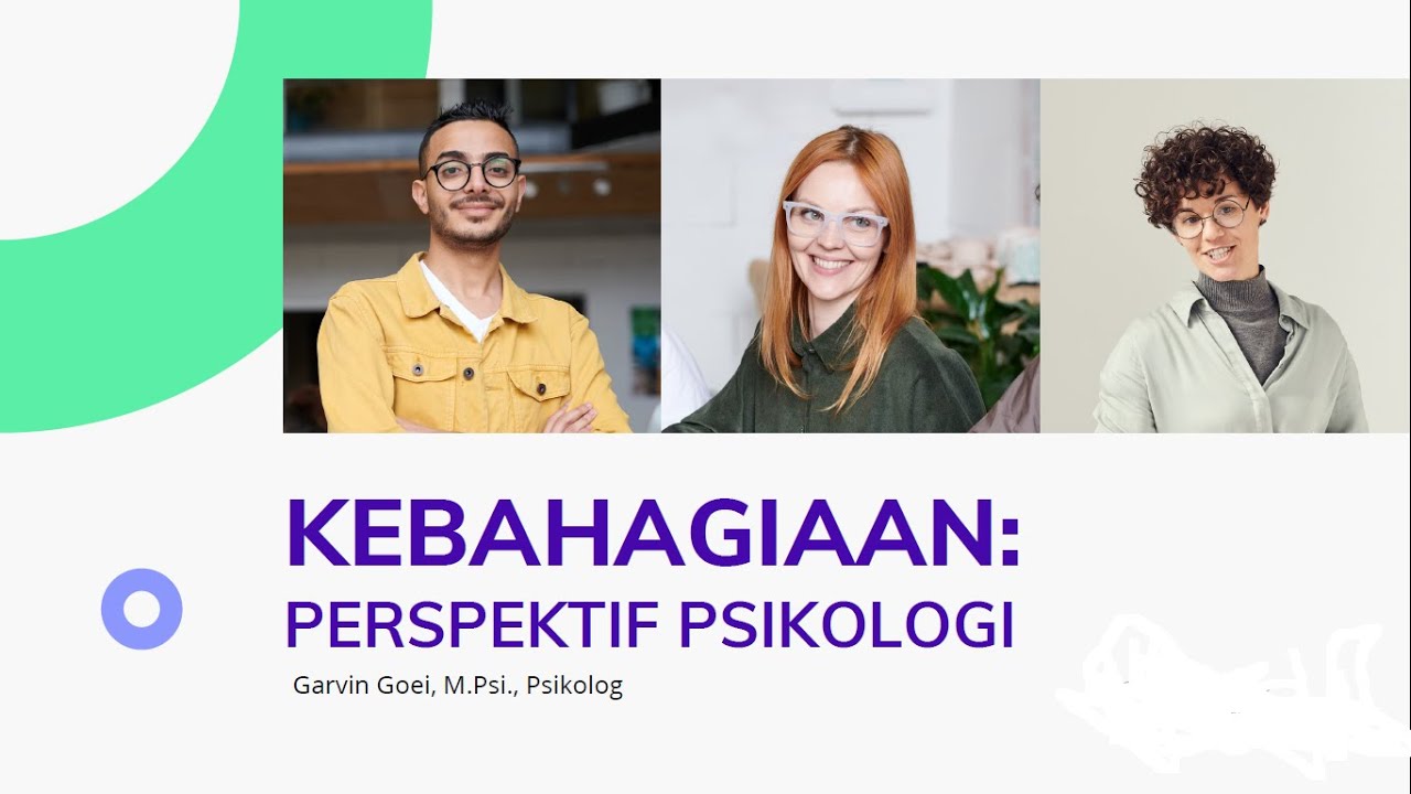 Kebahagiaan Dalam Perspektif Psikologi | Kelas Psikologi Positif #2.1 ...