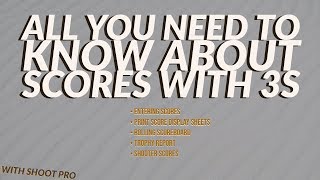 All you need to know about Scores | 3S Shooting Sports Software