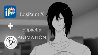 Flipaclip X Ibispaint X ANIMATION