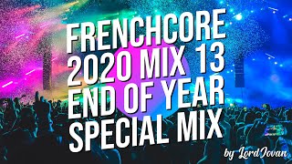 FRENCHCORE 2020 #13 End Of Year Mix | 1000 subs. Special Mix | Official Podcast by LordJovan