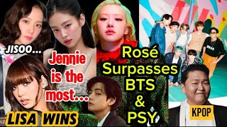 Rosé Made History | lisa extends her record | Jennie is the most | Blackpink Jisoo | Technical Sadia