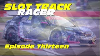 BTCC Honda Civic Gaydon Haul I  Slot Track Racer | Episode 13