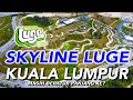 SKYLINE LUGE KUALA LUMPUR, MASIH BERATUR PANJANG KE?