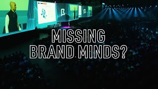 What BRAND MINDS moment do you miss the most?