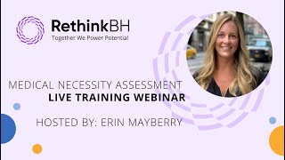RethinkBH: Medical Necessity Assessment Overview
