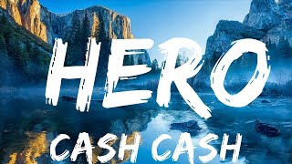 Cash Cash - Hero (Lyrics) feat. Christina Perri |25min