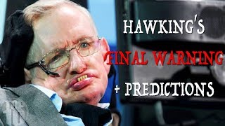 Stephen Hawking's FINAL WARNING + 7 Future Predictions