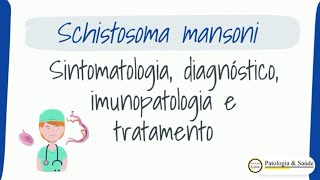 Parasitologia- Esquistossomose: Diagnóstico e tratamento