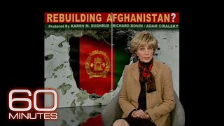 From the 60 Minutes Archive: Rebuilding Afghanistan?