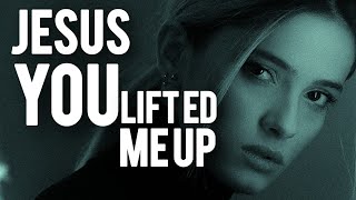 JESUS  YOU LIFTED ME UP | song of Hymns | use Earpods to feel the music 🎵🎶