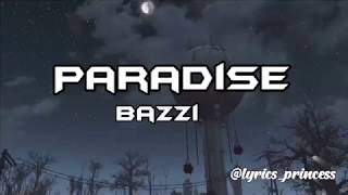 Bazzi- Paradise Lyrics