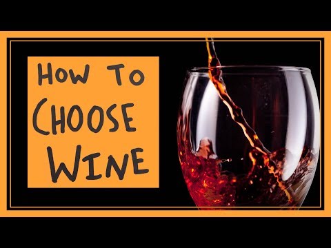 How to Choose Wine How to Choose Wine
