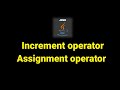 increment operator and assignment operator in java tutorial 7 | Java programming beginners.