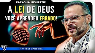 A LEI DE DEUS: VOCÊ APRENDEU ERRADO! – Parashá Mishpatim - 5785/2025 – Prof. Matheus Zandona