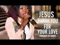 Evelyn Wise _ JESUS THANK YOU FOR YOUR LOVE ♥️ 2020 (official Audio)