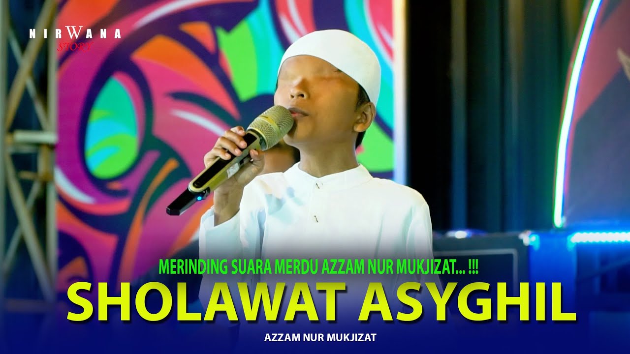 Merinding Sholawat Asyghil Paling Merdu Azzam Nur Kujizat 1