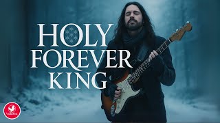 Holy Forever King – Christian Rock Album