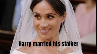 Harry married his stalker