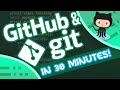 Git And GitHub in ~30 Minutes