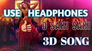 O SAKI SAKI song in 3D । Use headphones please