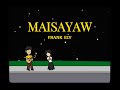 FRANK ELY - Maisayaw (Lyric Video)