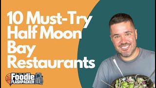 10 Must Try Half Moon Bay Restaurants