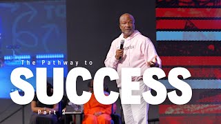The Pathway to Success Part 2