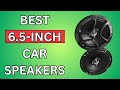 6 Best 6.5 Inch Car Speakers (for Bass) in 2024: Reviews and Buying Guide