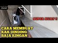 Cara membuat rak dinding dari baja ringan super kuat 2 tingkat buat tempat penyimpanan barang