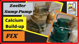 Sump Pump Calcium build-up Fix and repair Zoeller Pump