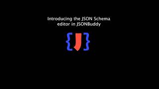 Introducing the JSON Schema editor